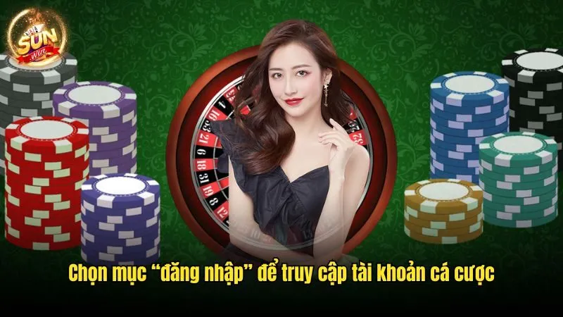 Chọn mục “Đăng nhập” để truy cập tài khoản cá cược Đăng Nhập Sunwin - Quy Trình Truy Cập Chuẩn Nhất 2025